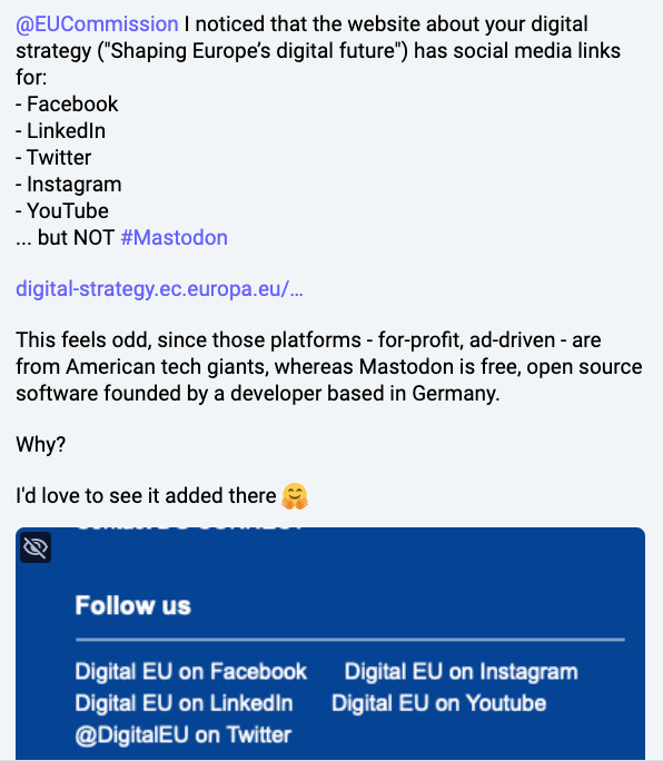 my (long) toot to the European Commission on Mastodon. Read the original text here: https://mastodon.social/@_elena/112562953024380924