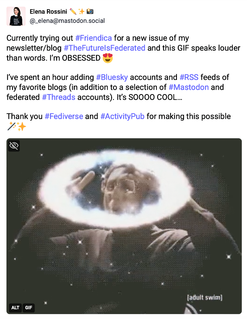 a screenshot of my toot about Friendica that says "Currently trying out Friendica for a new issue of my newsletter/blog The Future Is Federated and this GIF speaks louder than words. I’m OBSESSED"