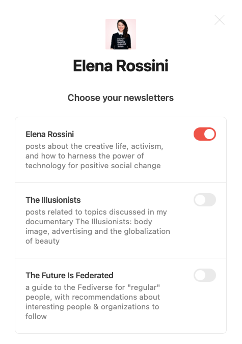 a screenshot of my newsletters pop-up window that shows subscription options for "Elena Rossini" "The Illusionists" and "The Future is Federated"