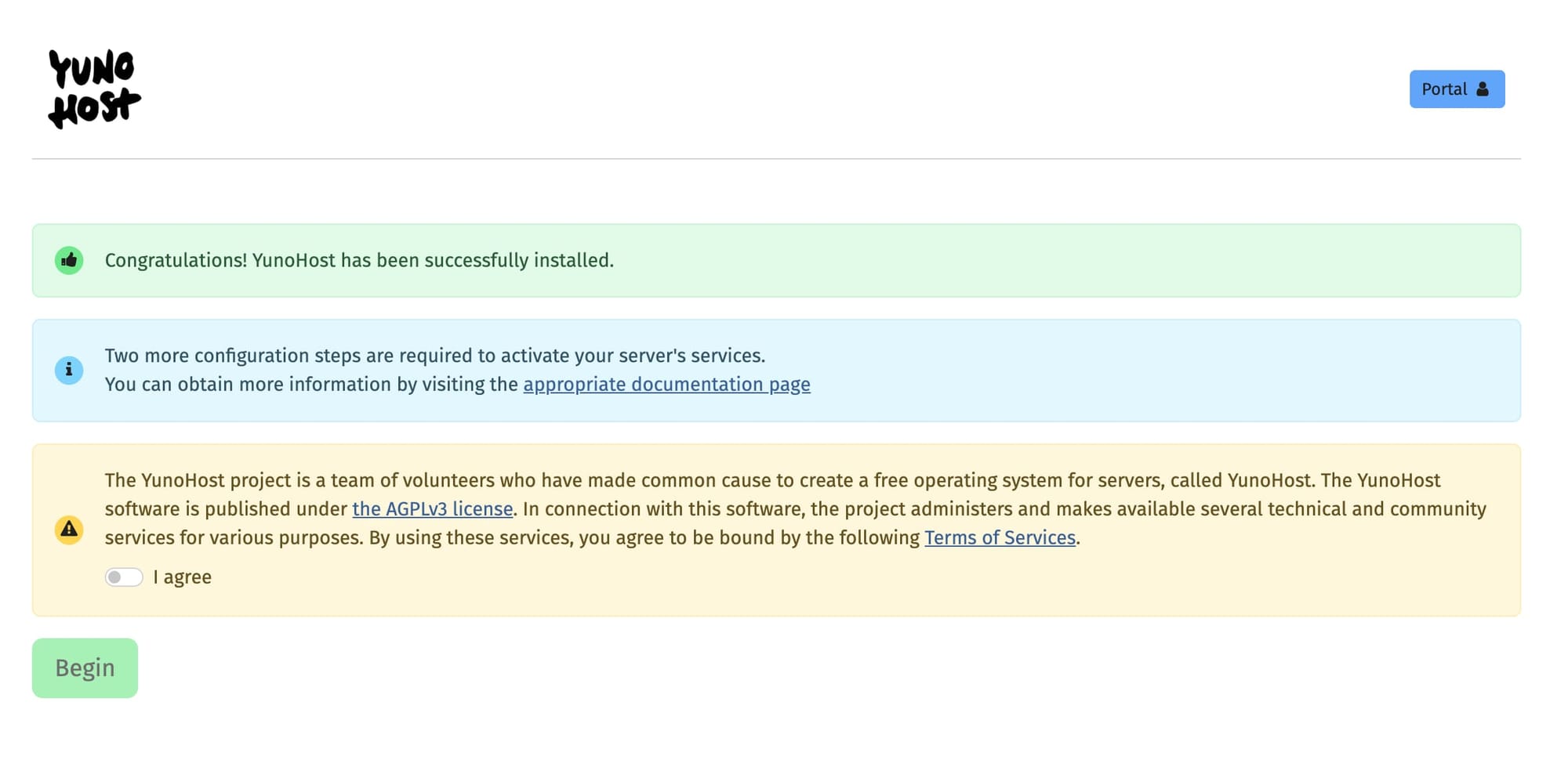 a page with the YunoHost logo and a message with a thumbs up that says "Congratulations! YunoHost has been successfully installed". And then there is a green button that says "Begin""