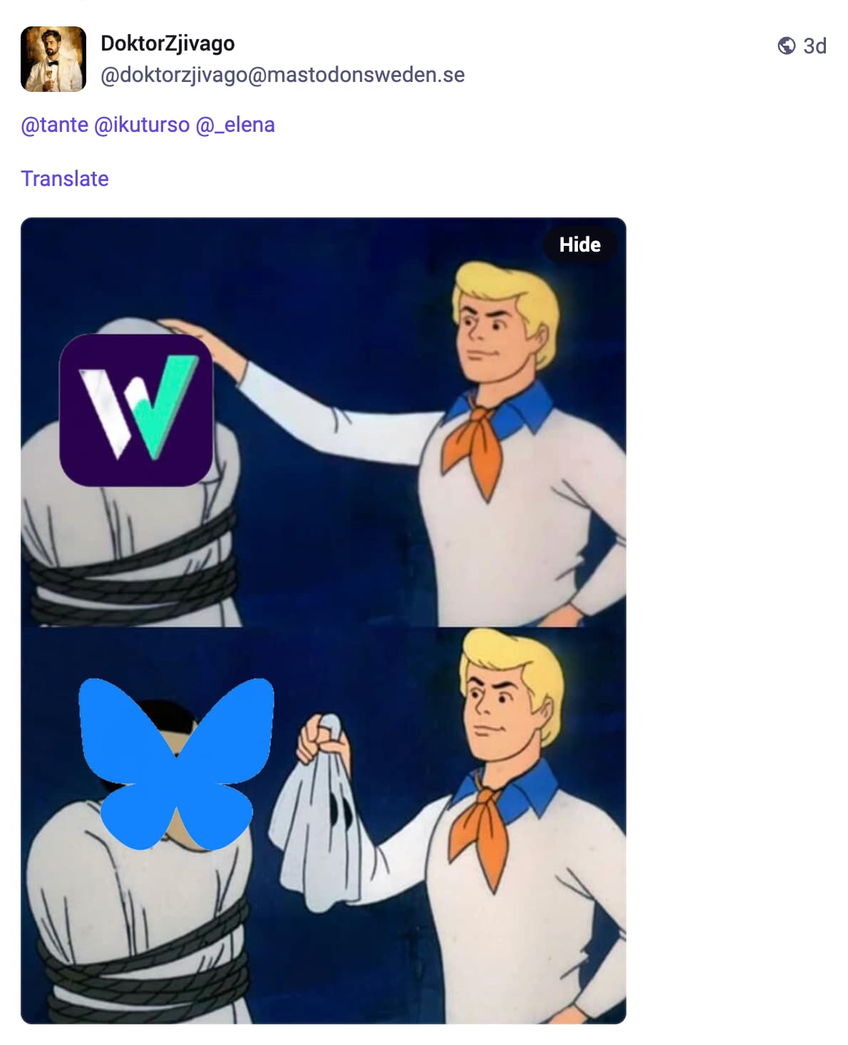 the screenshot of a toot by DoktorZjivago on Mastodon showing the Scooby-Doo reveal: someone with a mask has the W social logo on their face... when the mask is taken off you can see a Bluesky logo underneath