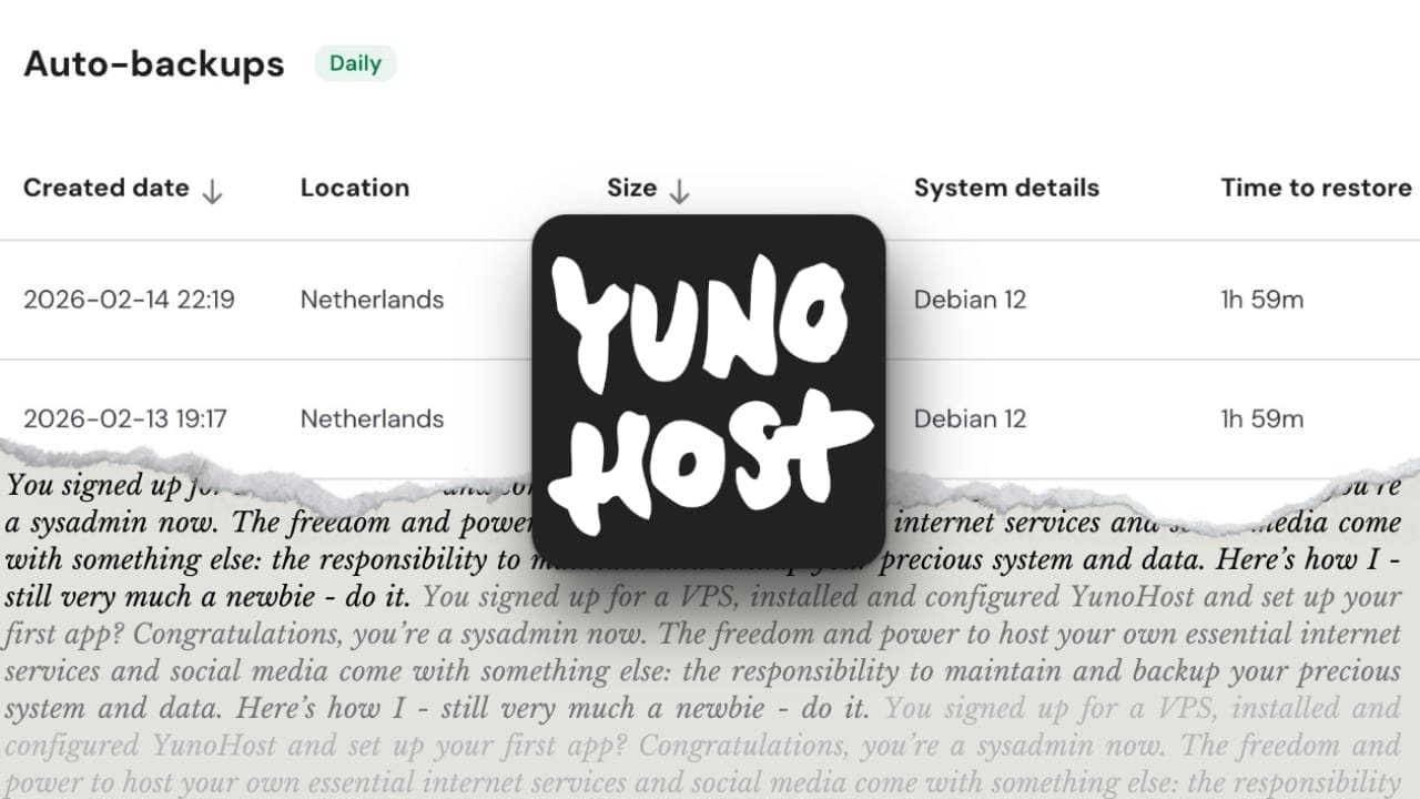 A newbie's guide to self-hosting with YunoHost. Part 4: backups A newbie's guide to self-hosting with YunoHost. Part 4: backups