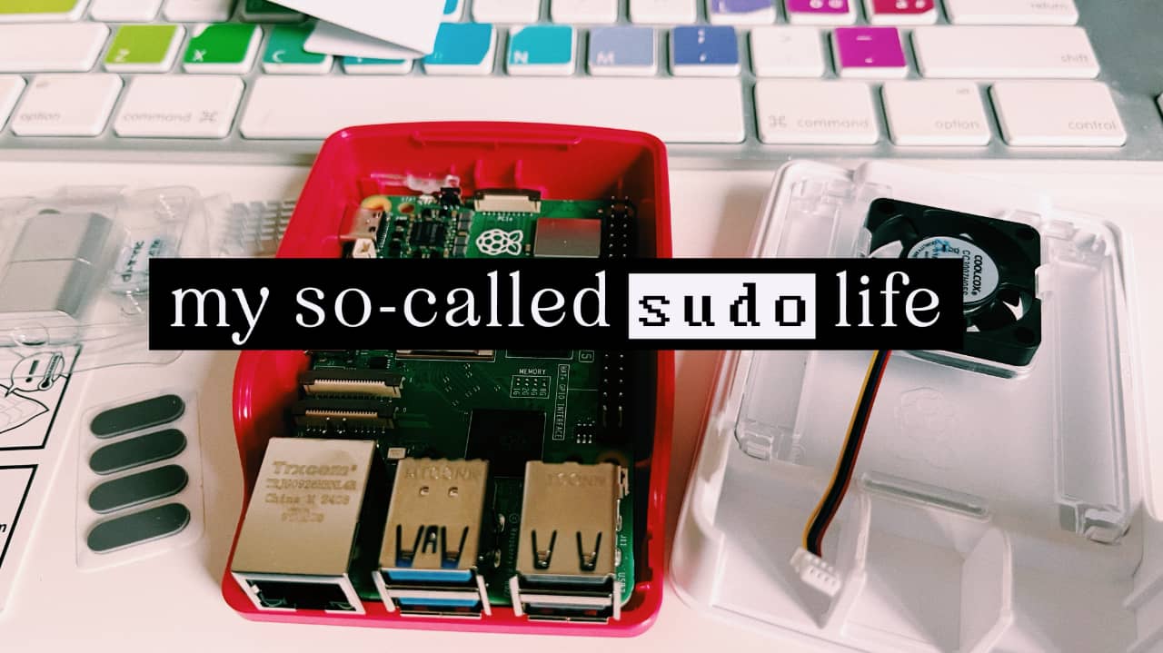 a photo of a desk with a colorful keyboard and a Raspi... with the title my so-called sudo life superimposed