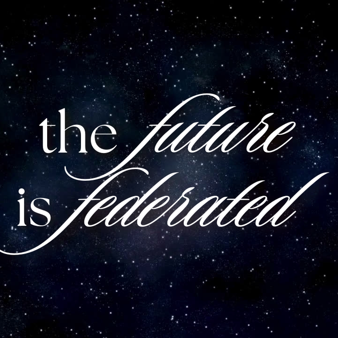 Image of: Introducing: The Future is Federated