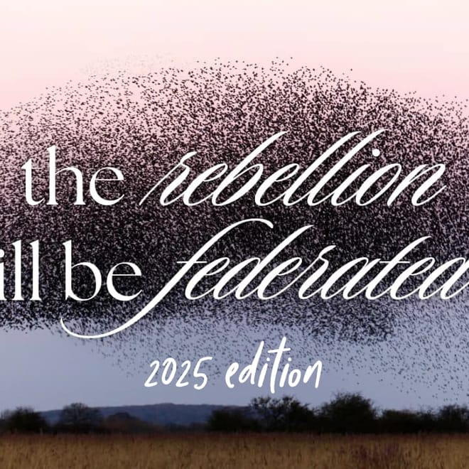 Image of: The rebellion will be federated – 2025 edition